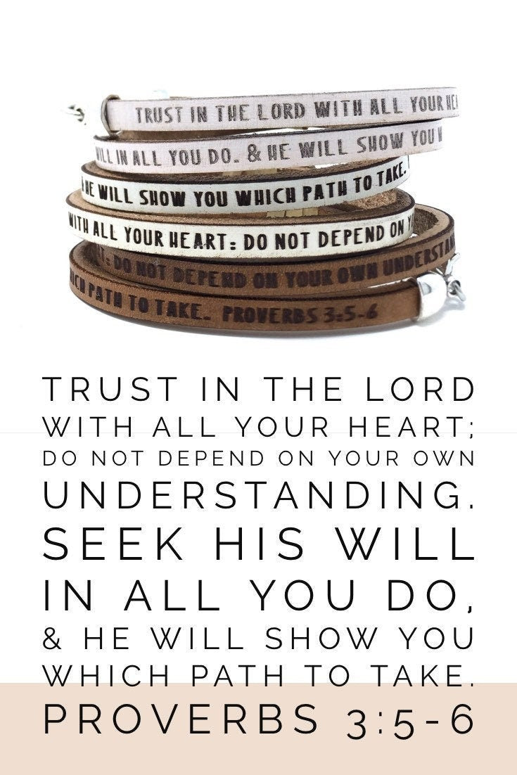 Trust in the Lord with all your heart...Proverbs 3:5-6 Double Wrap