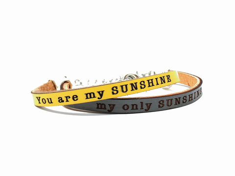 you are my SUNSHINE/ my ONLY sunshine... engraved leather bracelet