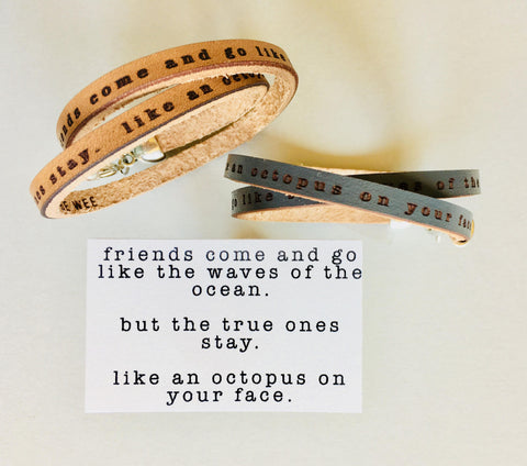 True Friends are like an Octopus Leather Friendship bracelet